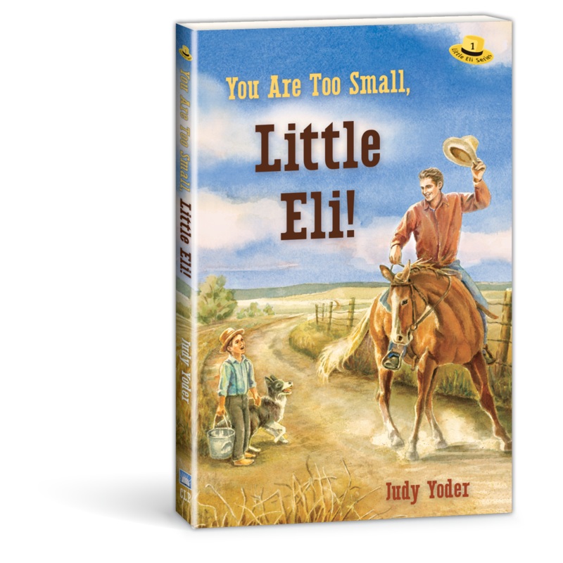 You Are Too Small, Little Eli! book by Judy Yoder 9780878137817